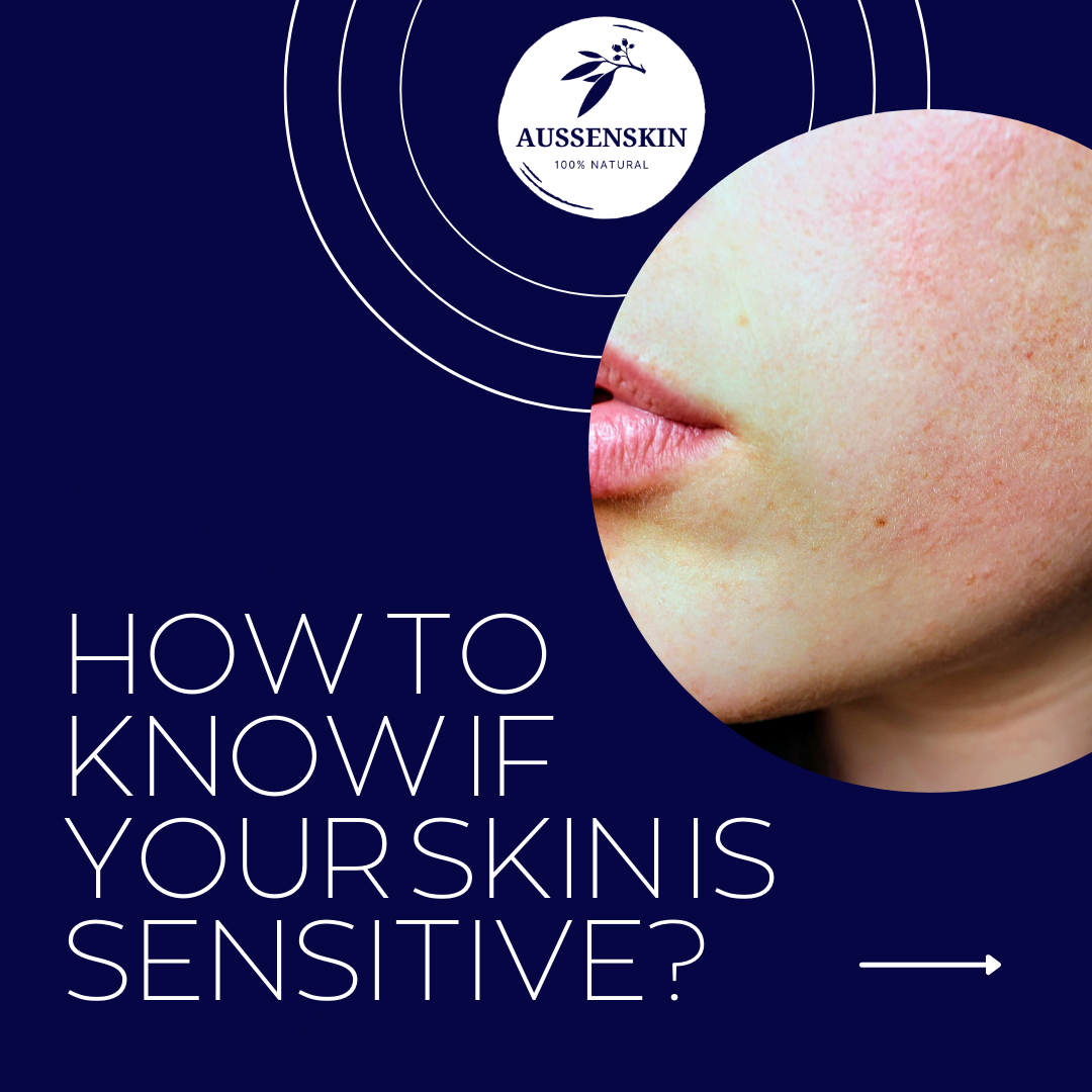 how-to-know-if-your-skin-is-sensitive-aussenskin